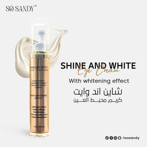 So Sandy Shine and White Whitening Eye Cream (15gm) - Eye Cream - Sò Sandy -- United Arab Emirates -- Pinky Cosmetics
