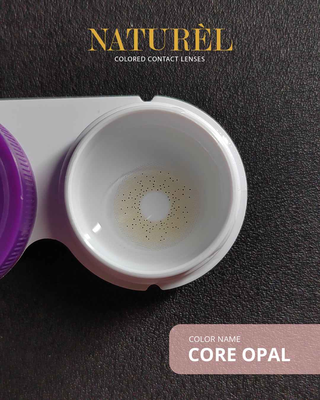 Naturel Lenses Core Opal - Subtle Korean Lenses Naturel Colored Contact Lenses  Pinky Cosmetics